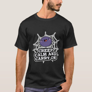 Camiseta Calma Y Lleva A Cabo Una Araña Graciosa