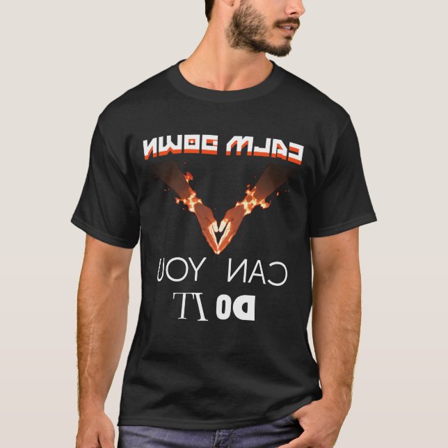 Camiseta ¡cálmate, puedes hacerlo! (Anverso)