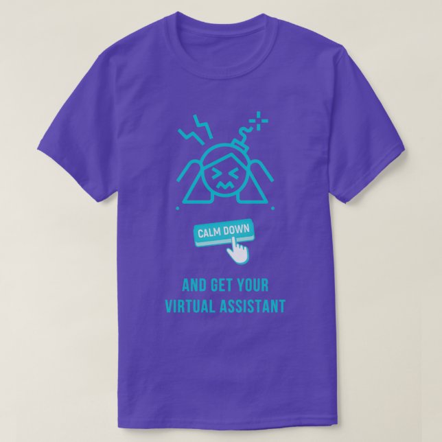 Camiseta Cálmate Y Obtén Tu Asistente Virtual 1 (Diseño del anverso)