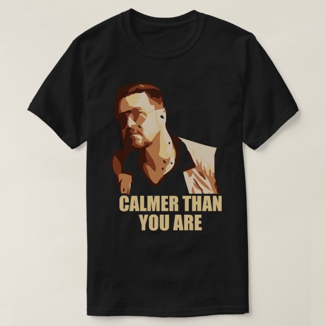 Camiseta Calmer Que Usted (Diseño del anverso)