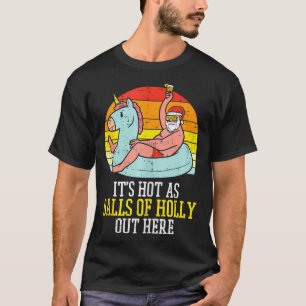 Camiseta Calor Como Las Bolas De Navidades Holly Santa Summ