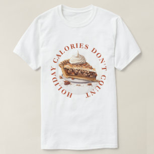 CAMISETA CALORÍAS DE FIESTAS NO CUENTAN - PASTEL DE CARNE P