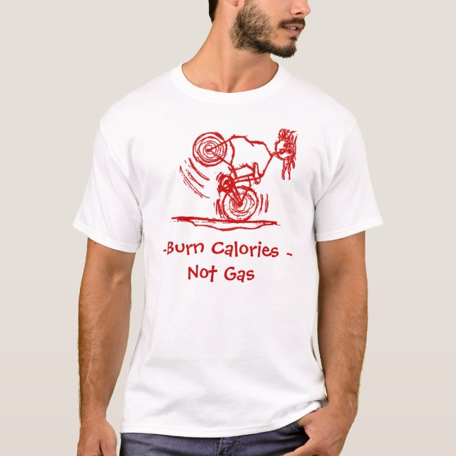 Camiseta ¡Calorías de la quemadura - no gas! (Anverso)