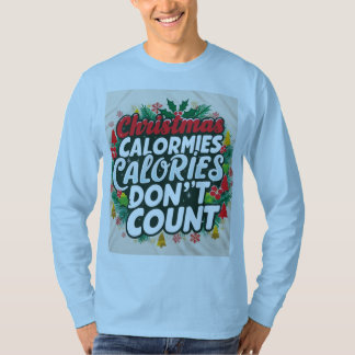Camiseta Calorías de navidades no cuentan