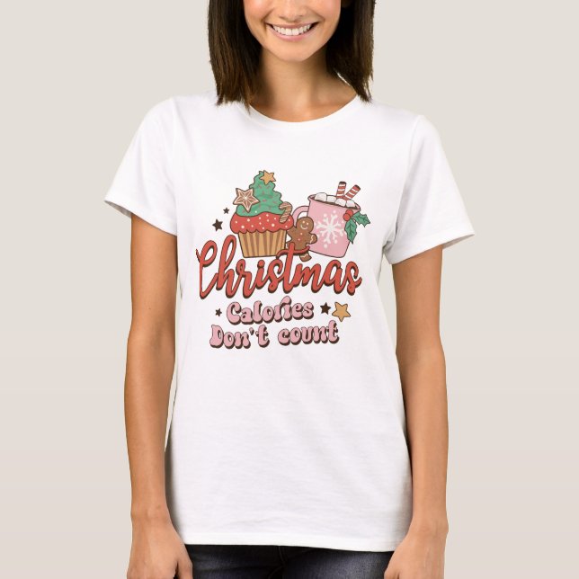 Camiseta Calorías de navidades no cuentan (Anverso)