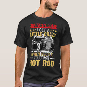 Camiseta Calurosos Ruidos Me Pongo Un Poco Loco Cuando La G