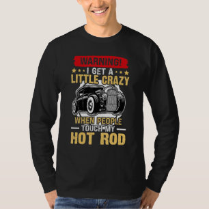 Camiseta Calurosos Ruidos Me Pongo Un Poco Loco Cuando La G
