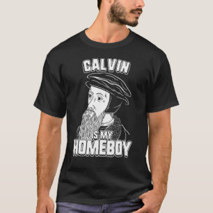 Camiseta Calvin Es Mi Hijo John Calvin Tee