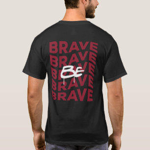 Camiseta Calzado de tipografía motivacional "Sé valiente"