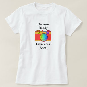 Camiseta Cámara preparada para tomar tu foto de mujeres