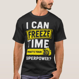 Camiseta Camarógrafo Fotógrafo Puedo Congelar El Tiempo