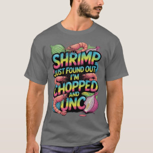 Camiseta Camarón acaba de enterarse de que estoy picado y s