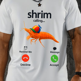 Camiseta Camarón Llamando Meme Divertido Camarón está Llama