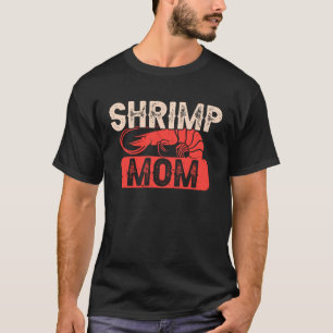 Camiseta Camarón Mamá Langostino Pesca Mariscos