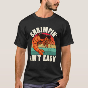 Camiseta Camaronero Divertido No Es Fácil Camarón Genial Pe