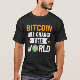 Camiseta Cambia el mundo Minando Bitcoins Nakamoto HODL Fia