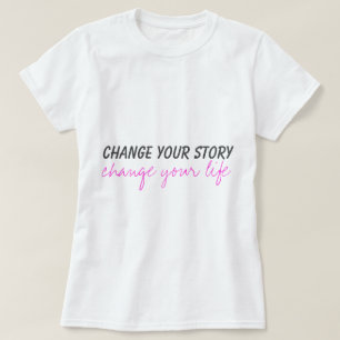 Camiseta cambia tu historia