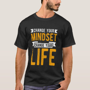 Camiseta CAMBIA TU MENTALIDAD CAMBIA TU VIDA Motivacional 