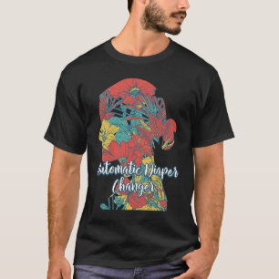 Camiseta Cambiador de pañal automático Memes de mamá Madre