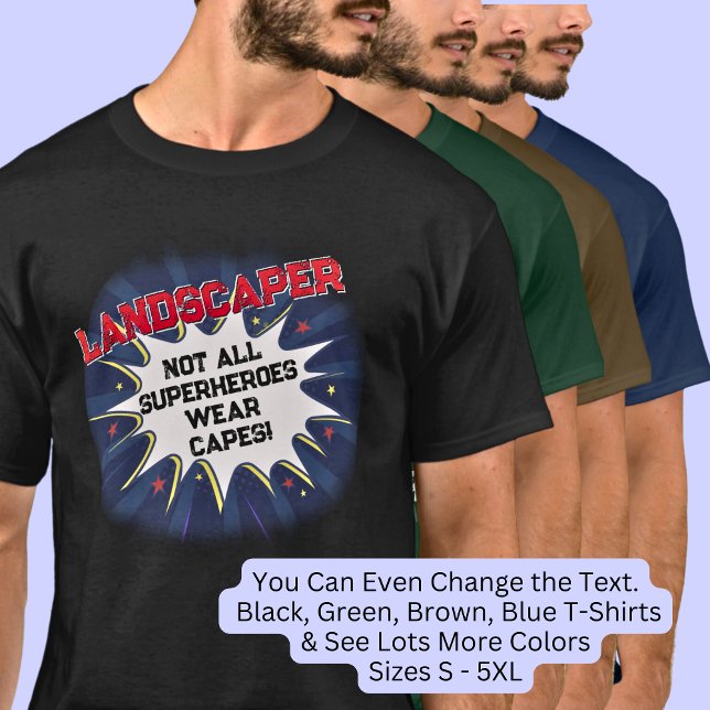 Camiseta Cambiar Cualquier Texto, LANDSCAPER, No Todos Los  (Subido por el creador)