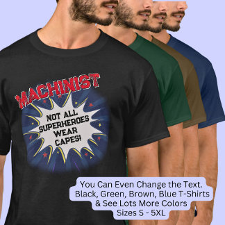 Camiseta Cambiar Cualquier Texto, MACHINISTA, No Todos Los 