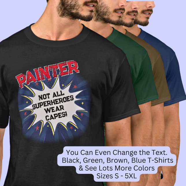 Camiseta Cambiar Cualquier Texto, PINTOR, No Todos Los Supe (Subido por el creador)