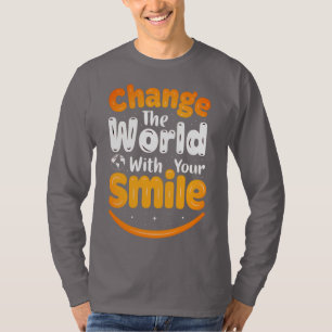 Camiseta Cambiar el mundo con tu sonrisa