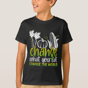 Camiseta Cambiar Lo Que Comes Dia De Concienciación Vega De