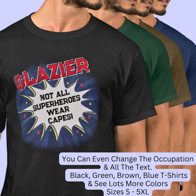 Camiseta Cambiar texto, GLAZIER, no todos los superhéroes (Subido por el creador)