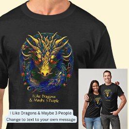Camiseta Cambiar texto, me gustan los dragones y tal vez 3