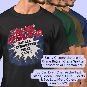 Camiseta Cambiar Texto, OPERADOR DE GRÚA, No Todos los Supe