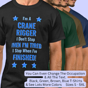 Camiseta Cambiar Texto, Soy un OPERADOR DE GRÚA No pares