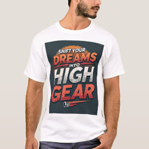 Camiseta Cambiar tus sueños a alta velocidad