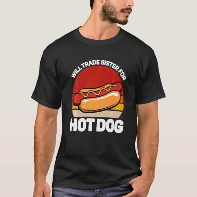 Camiseta ¿Cambiará hermana por hot dog fast food hotdog? (Anverso)