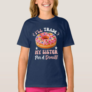 Camiseta cambiaré a mi hermana por una dona