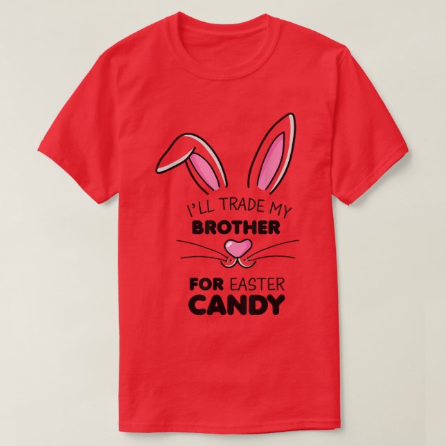 Camiseta Cambiaré a mi hermano por Chicas de Pascua Candy K (Diseño del anverso)