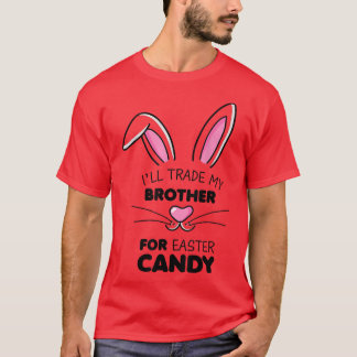 Camiseta Cambiaré a mi hermano por Chicas de Pascua Candy K