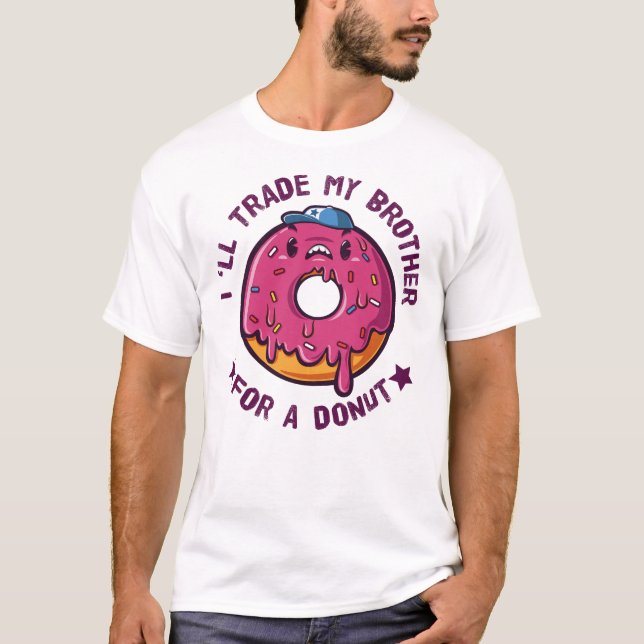 Camiseta Cambiaré A Mi Hermano Por Un Donut (Anverso)