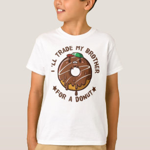 Camiseta Cambiaré A Mi Hermano Por Un Donut