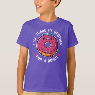 Camiseta Cambiaré A Mi Hermano Por Un Donut