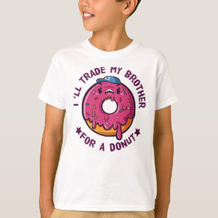 Camiseta Cambiaré A Mi Hermano Por Un Donut