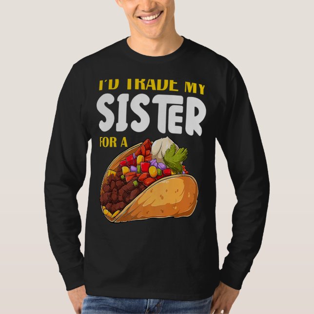 Camiseta Cambiaría a mi hermana por un Taco Cinco De Mayo (Anverso)