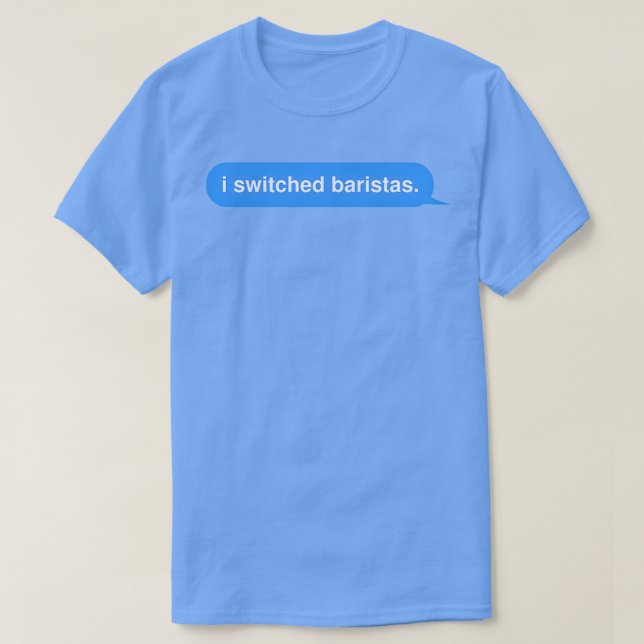 Camiseta Cambié a los baristas en medio de una incómoda com (Diseño del anverso)