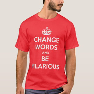 Camiseta Cambie las palabras y sea hilarante