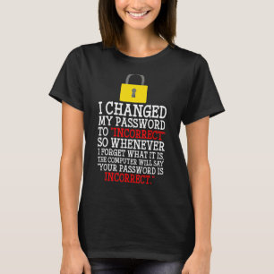 Camiseta Cambié Mi Contraseña Al Día De Contraseña Incorrec
