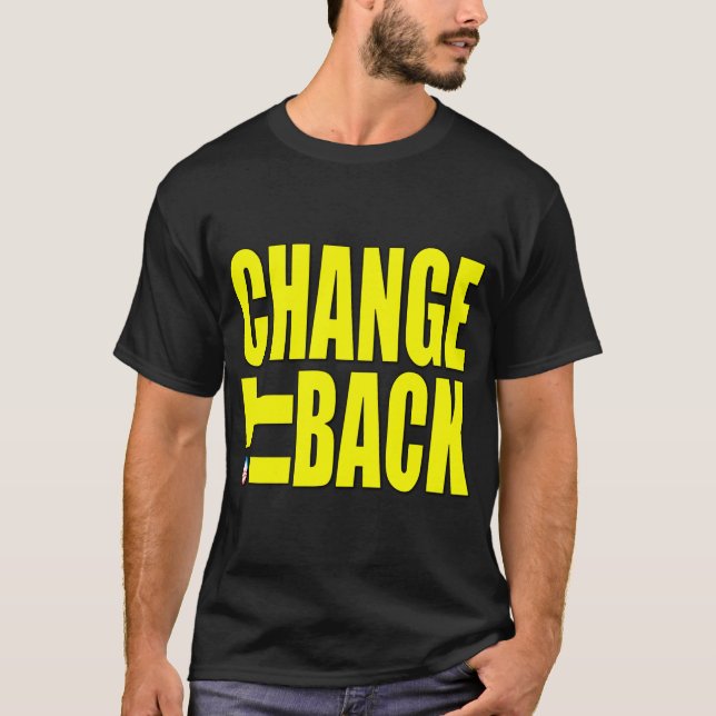 Camiseta Cambíelo detrás (Anverso)