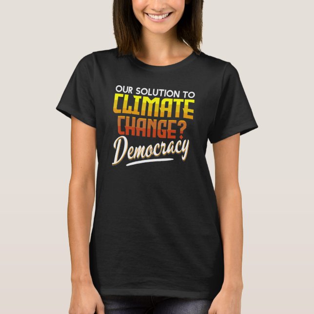 Camiseta Cambio climático Democracia Concienciación sobre e (Anverso)