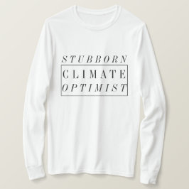 Camiseta Cambio climático | Stubborn Climate Optimist