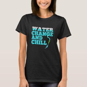 Camiseta Cambio De Agua Y Chill Saltwater Acuario Reef Tan