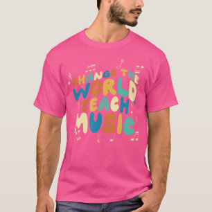 Camiseta Cambio del Coro Mundial de Música Teach Jazz Teach